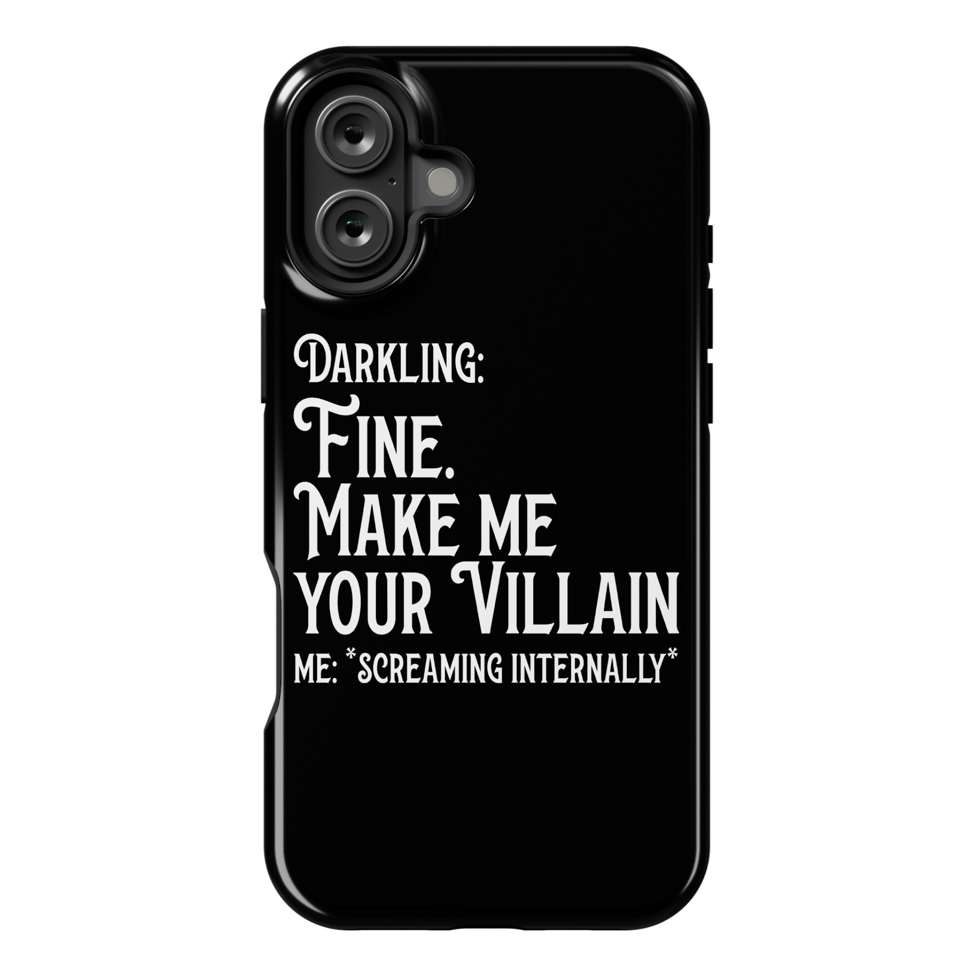 Make Me Your Villain Phone Case